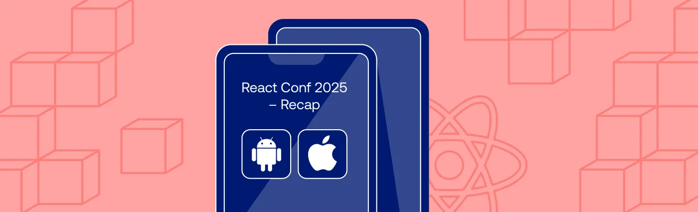 React Conf 2025 recap graphic with a phone and Apple and Android icons