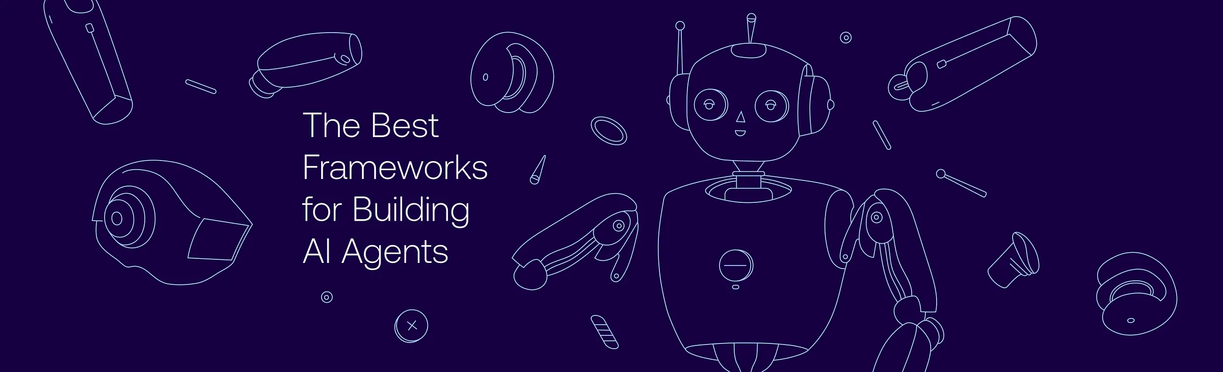 Robot illustration surrounded by device parts with the title "The Best Frameworks for Building AI Agents"